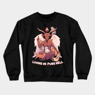 Living in Purr Hell Crewneck Sweatshirt